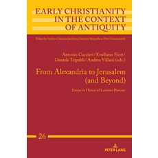 (英文圖書)From Alexandria to Jerusalem (and Beyond): Essays in Honor of Lorenzo Perrone 精裝版, Peter Lang Gmbh, Internatio..., 英文
