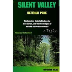 (英文圖書)Silent Valley National Park: The Complete Guide to Biodiversity Eco-Tourism an... 平裝版, Independently Published, 英文