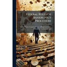 (영문도서)Federal Rules Of Bankruptcy Procedure Hardcover, Hutson Street Press, English, 9781024279283
