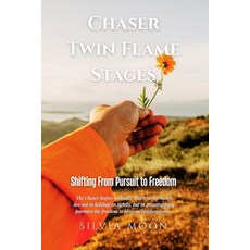 (영문도서)Chaser Twin Flame Stages: Shifting From Pursuit to Freedom Paperback, Independently Published, English, 9798244079364