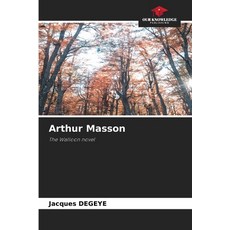 (英文圖書)Arthur Masson 平裝版, Our Knowledge Publishing, 英文