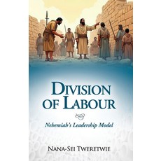 (英文圖書)Division of Labor: Nehemiah's Leadership Model 平裝版, Independently Published, 英文