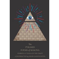 (영문도서)The Pyramid Poems Of Masons: Symbols And Tools Of The Craft Paperback, Tazewell Strategies, English, 9780986149528