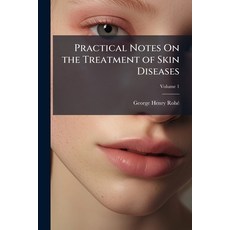 (英文圖書)Practical Notes On the Treatment of Skin Diseases; Volume 1 Paperback, Nabu Press, 英文, 平裝版