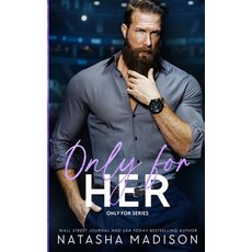 (영문도서)Only For Her: An age gap forbidden hockey romance. (deluxe Edition) Paperback, Natasha Madison, English, 9781998620258