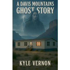 (英文圖書)A Davis Mountains Ghost Story 平裝版, Digby Star LLC, 英文