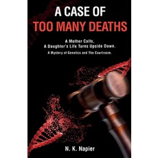 (영문도서) A Case of Too Many Deaths: A Mother Calls A Daughter's Life Turns Upside Down. A Mystery of ... Paperback, Tmm Press, English, 9798988944317