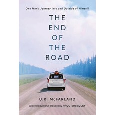 (영문도서) The End of the Road: One Man's Journey Into and Outside of Himself Paperback, Ron McFarland, English, 9798218086695