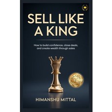 (英文圖書)Sell Like a King: How to Build Confidence Close Deals and Create Wealth Throug... 平裝版, Bliss Books, 英文