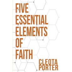 The Five Essentials Element of Faith Paperback, Independently Published