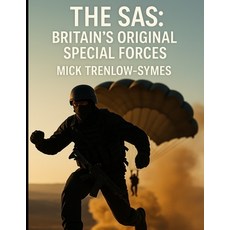 (영문도서)The SAS: Britain's Original Special Forces Paperback, Independently Published, English, 9798292232278