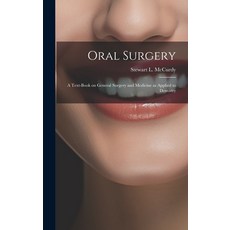 (영문도서) Oral Surgery; a Text-book on General Surgery and Medicine as Applied to Dentistry Hardcover, Legare Street Press, English, 9781019426678
