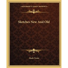 (영문도서)Sketches New And Old Paperback, Kessinger Publishing, English, 9781162684222