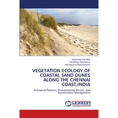 (영문도서)Vegetation Ecology of Coastal Sand Dunes Along the Chennai Coast India Paperback, LAP Lambert Academic Publis..., English, 9786630163759