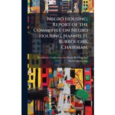 (英文圖書)Negro Housing; Report of the Committee on Negro Housing Nannie H. Burroughs Ch... 精裝版, Hutson Street Press, 英文