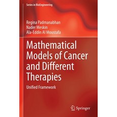 (영문도서) Mathematical Models of Cancer and Different Therapies: Unified Framework Paperback, Springer, English, 9789811586422