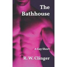 (英文圖書)The Bathhouse: A Gay Short 平裝版, Independently Published, 英文