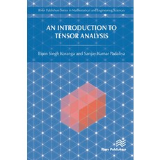 (영문도서)An Introduction to Tensor Analysis Paperback, English, 9788770043212, River Publishers English, 9788770043212, River Publishers