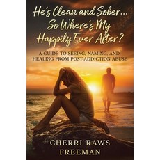 (英文圖書)He's Clean and Sober...So Where's My Happily Ever After?: A Guide to Seeing Nam... 平裝版, Love Them to Life, 英文