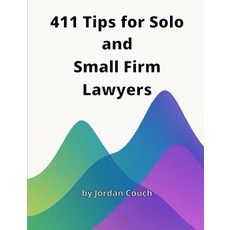 (영문도서)411 Tips for Solo and Small Firm Lawyers Paperback, Independently Published, English, 9798266233508