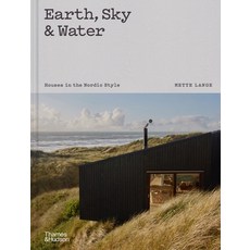 (영문도서) Earth Sky & Water: Houses in the Nordic Style Hardcover, Thames & Hudson, English, 9780500025246