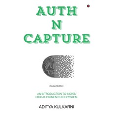 (영문도서) AUTH N CAPTURE (Revised Edition) Paperback, Notion Press, English, 9798894756134