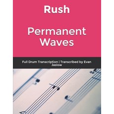 (영문도서) Rush - Permanent Waves: Full Drum Transcription Paperback, Independently Published, English, 9798453143863