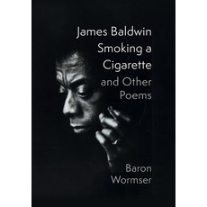 (영문도서)James Baldwin Smoking a Cigarette and Other Poems Hardcover, Slant Books, English, 9781639822188