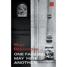 (영문도서) One Farewell May Hide Another Paperback, Mois Benarroch, English, 9798201624446