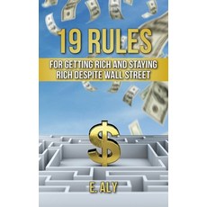(영문도서) 19 Rules for Getting Rich and Staying Rich Despite Wall Street Paperback, Marshwinds Press Company, English, 9781734117035