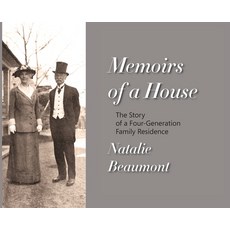 (영문도서) Memoirs of a House: The Story of a Four-Generation Family Residence Hardcover, Full Court Press, English, 9781946989550