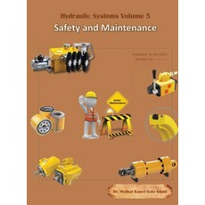 (영문도서) Hydraulic Systems Volume 5: Safety and Maintenance Hardcover, Compudraulic LLC, English, 9780997781656