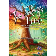 (영문도서) The Feelings Tree: Rooted in Empathy: An Interactive Guide Through Emotions Paperback, Independently Published, English, 9798343009156