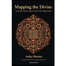 (영문도서)Mapping the Divine: An Esoteric Guide to Indian Gods and Their Hidden Powers: Un... Paperback, Independently Published, English, 9798267165105