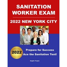 (영문도서) Sanitation Worker Exam 2022 New York City: Prepare for Success! Paperback, Independently Published, English, 9798423630133