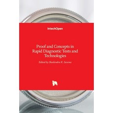 (영문도서) Proof and Concepts in Rapid Diagnostic Tests and Technologies Hardcover, Intechopen, English, 9789535125808