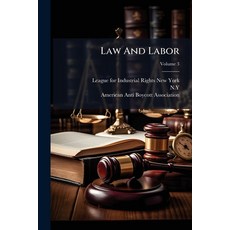 (영문도서)Law And Labor; Volume 3 Paperback, Nabu Press, English, 9781175317957 Nabu Press, English, 9781175317957