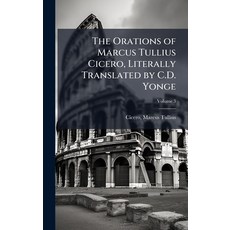 (英文圖書)The Orations of Marcus Tullius Cicero Literally Translated by C.D. Yonge 精裝版, Hutson Street Press, 英文