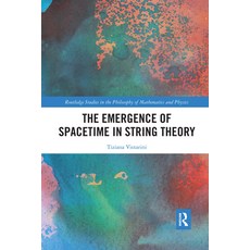 (영문도서) The Emergence of Spacetime in String Theory Paperback, Routledge, English, 9781032177922