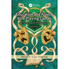 (外文書)Education and Analog Role-Playing Games: Theory and Pedagogy Volume 1 Paperback, CRC Press, English