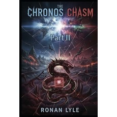 (영문도서)The Chronos Chasm: Part II Paperback, Independently Published, English, 9798263898953