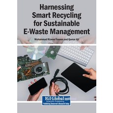(영문도서)Harnessing Smart Recycling for Sustainable E-Waste Management Paperback, Igi Global Scientific Publi..., English, 9798337344089 Igi Global Scientific Publi..., English, 9798337344089