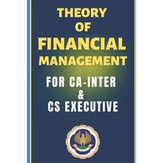 Theory of Financial Management: For CA/CS/CMA & B.com (Programm/Honers) Paperback, Independently Published, English, 9798567050699
