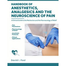 (英文圖書)Handbook of Anesthetics Analgesics and the Neuroscience of Pain: A clinical Gui... 平裝版, Lulu.com, 英文