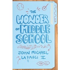 (영문도서) The Wonder of Middle School Paperback, Stillwater River Publications, English, 9781960505651