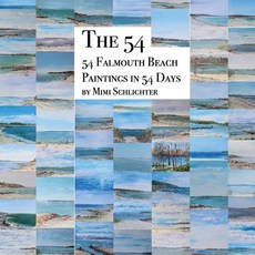 (영문도서) The 54: 54 Falmouth Beach Paintings in 54 Days Paperback, Mimi's Art, English, 9780996330848