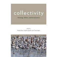 (영문도서) Collectivity: Ontology Ethics and Social Justice Paperback, Rlpg/Galleys, English, 9781786606310