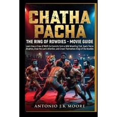(英文圖書)Chatha Pacha: The Ring of Rowdies - Movie Guide: Learn How a Crew of Misfit Ex-C... 平裝版, Independently Published, 英文