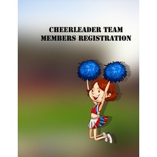 (영문도서) cheerleader team members registration book: Registration book for CHEERLEADING names address... Paperback, Independently Published, English, 9798610277363