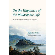 (영문도서)On the Happiness of the Philosophic Life: Reflections on Rousseau's "Rêveries" i... Paperback, University of Chicago Press, English, 9780226849249